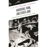 Hardcore, Punk, and Other Junk: Aggressive Sounds in Contemporary Music