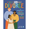 We Need to Talk about Divorce: An Important Book about Separation, Stepfamilies, and Feeling Heard