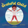 The Grateful Child: A celebration of our shared gifts