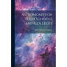 Astronomy for High Schools and Colleges