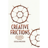 Creative Frictions: Arts Leadership, Policy and Practice in Multicultural Australia