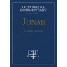 Jonah - Concordia Commentary