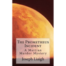 The Prometheus Incident: A Martian Murder Mystery