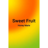 Sweet Fruit