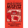 The Mysterious Phone Call: A Mud Street Misfits Adventure