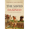 The Saved and the Damned: A History of the Reformation
