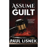 Assume Guilt: A Matt Barlow Mystery