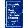The Journal of the Black Catholic Theological Symposium Volume Three
