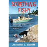 Something Fishy: A Sanibel Island Mystery