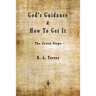 God's Guidance and How to Get It (The Seven Steps)