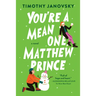 You're a Mean One, Matthew Prince