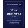 The Small Patient Practice: A Beginner's Guide to Starting a Pediatric Pt, OT or SLP Practice