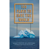 100 Plays to Save the World