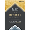Marks of a Movement: What the Church Today Can Learn from the Wesleyan Revival