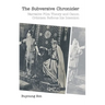 The Subversive Chronicler: Narrative Film Theory and Canon Criticism Refocus his Intention