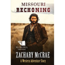 Missouri Reckoning: A Classic Western Adventure