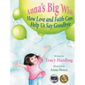 Anna's Big Wish: How Love and Faith Can Help Us Say Goodbye