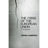 The Crisis of the European Union: A Response