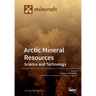 Arctic Mineral Resources: Science and Technology