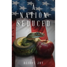 A Nation Seduced - Second Edition