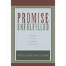 Promise Unfulfilled: The Failed Strategy of Modern Evangelicalism