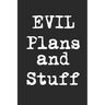 Evil Plans And Stuff