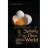 Splitting Open the World
