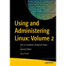 Using and Administering Linux: Volume 2: Zero to Sysadmin: Advanced Topics