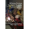 Mi'kmaq Puoinaq Two Spirit Medicine