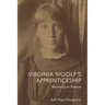 Virginia Woolf's Apprenticeship: Becoming an Essayist