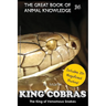 King Cobras: King of Venomous Snakes