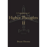 A Compilation Of Higher Thoughts: Vol. II: Ascend