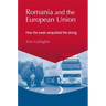 Romania and the European Union: How the Weak Vanquished the Strong