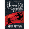 Heroes Kill Everyone
