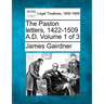 The Paston letters, 1422-1509 A.D. Volume 1 of 3