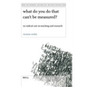 What Do You Do That Can't Be Measured?: On Radical Care in Teaching and Research