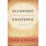Eccentric Existence, Two Volume Set: A Theological Anthropology