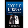 Stop The Intruder: Knowledge is the Best Protection