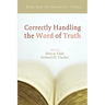 Correctly Handling the Word of Truth: Reformed Hermeneutics Today