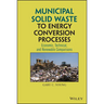 Municipal Solid Waste to Energy Conversion Processes: Economic, Technical, and Renewable Comparisons