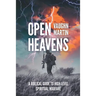 Open Heavens: A Biblical Guide to High-Level Spiritual Warfare