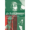 On Racial Frontiers: The New Culture of Frederick Douglass, Ralph Ellison, and Bob Marley