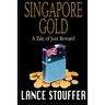 Singapore Gold: A Tale of Just Reward