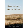 Bullhorn High Wire