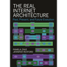 The Real Internet Architecture: Past, Present, and Future Evolution