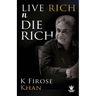 Live Rich n Die Rich