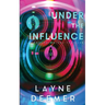 Under the Influence: a psychological thriller