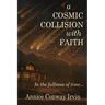 A Cosmic Collision With Faith
