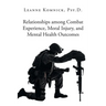 Relationships among Combat Experience, Moral Injury, and Mental Health Outcomes