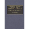 Witch Hunt in Wise County: The Persecution of Edith Maxwell